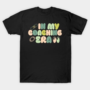 In My Coaching Era T-Shirt